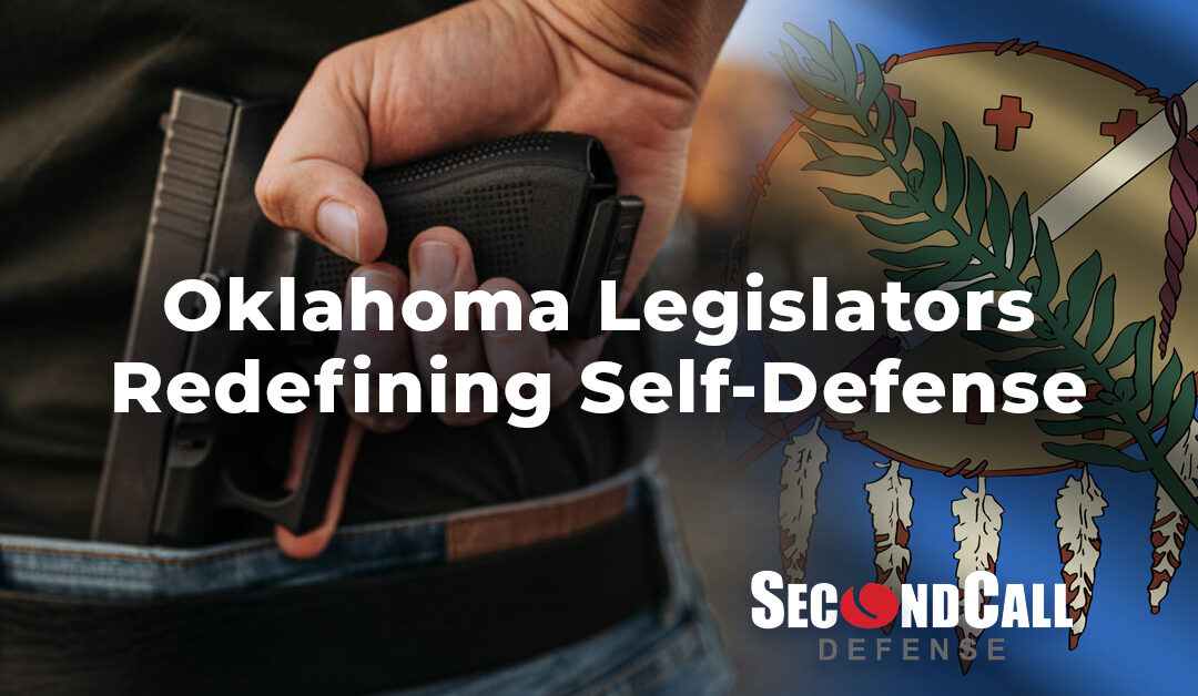 Oklahoma Legislators redefining Self-Defense