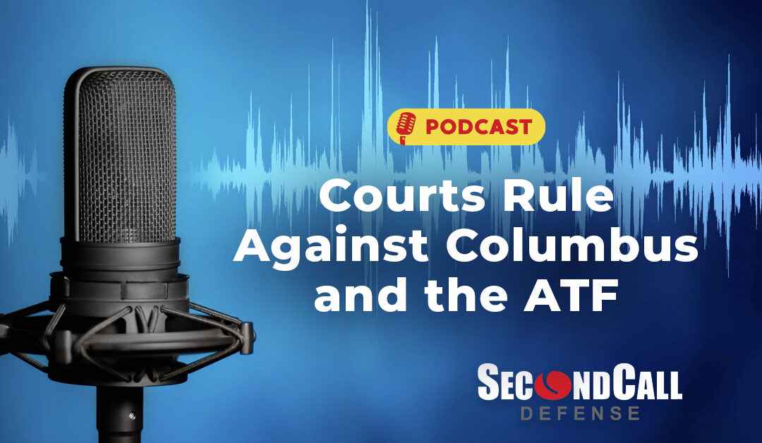 Courts Rule Against Columbus and the ATF, Plus How to Stay Out of Jail After Self-Defense