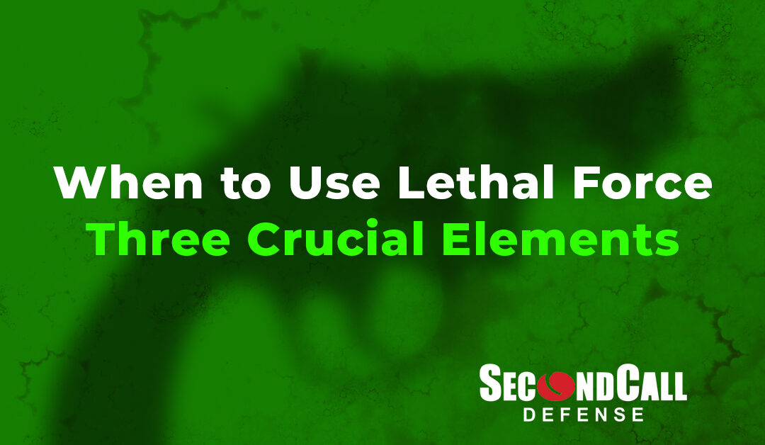 When to Use Lethal Force | Three Crucial Elements