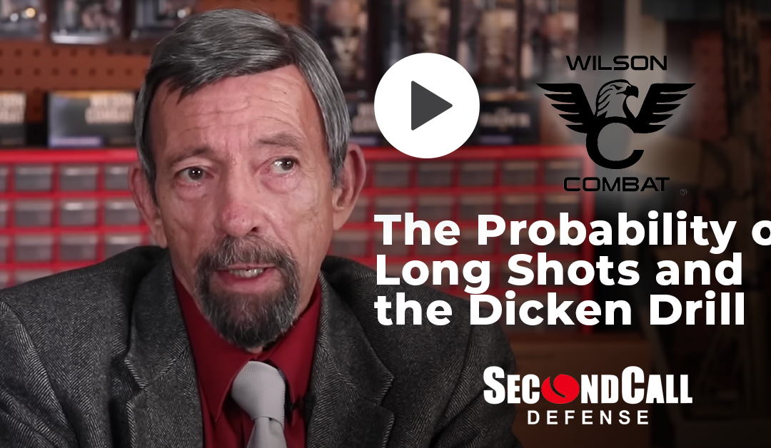 The Probability of Long Shots: The Dicken Drill