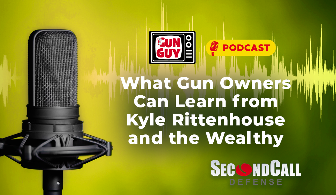 What gun owners can learn from Kyle Rittenhouse and the Wealthy