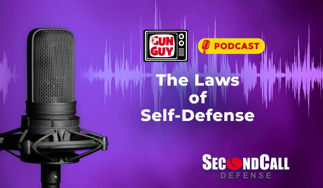 The Laws of Self-Defense — A GunGuy.TV Podcast