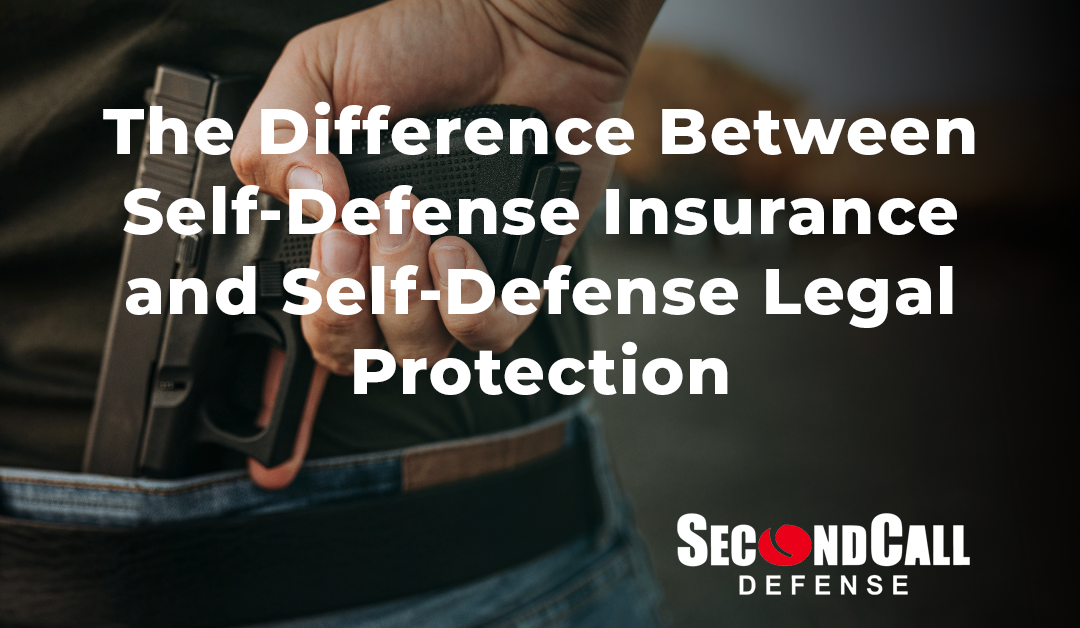 The Difference Between Self-Defense Insurance and Self-Defense Legal Protection