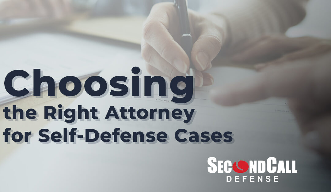 Choosing the Right Attorney for Self-Defense Cases