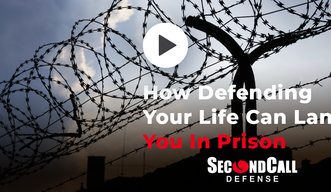 How Defending Your Life Can Land You In Prison