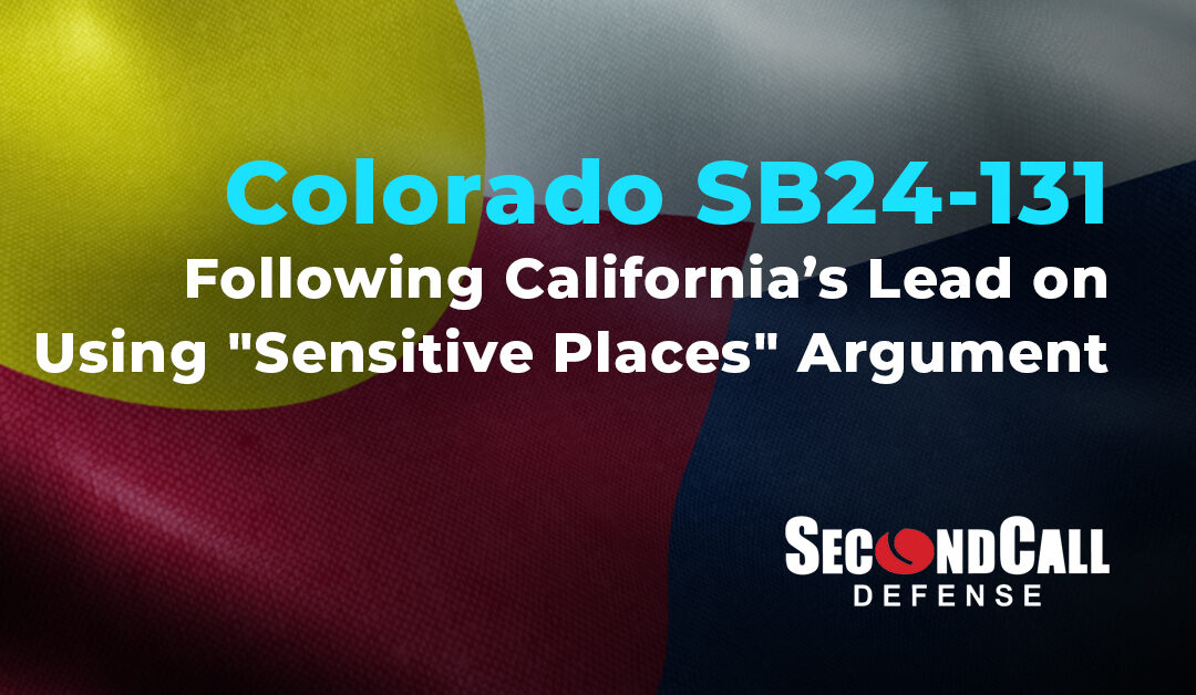 Colorado Legislature Following California’s Lead on Using “Sensitive Places” Argument