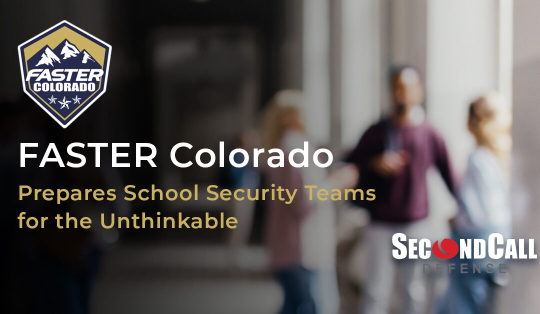 FASTER Colorado Prepares School Security Teams for the Unthinkable