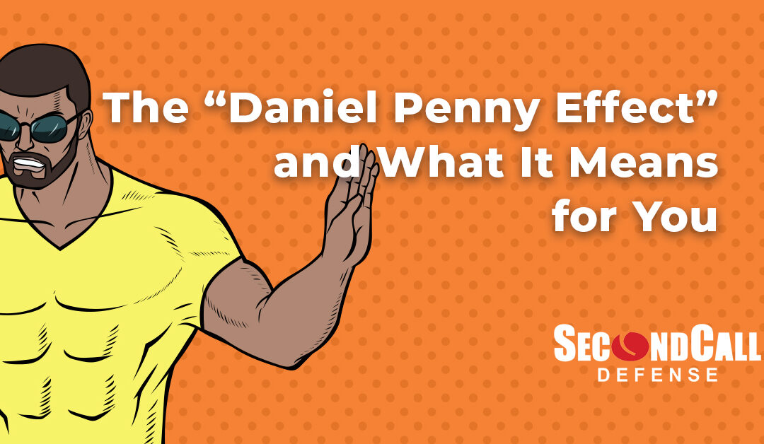 The Daniel Penny Effect and What It Means for You