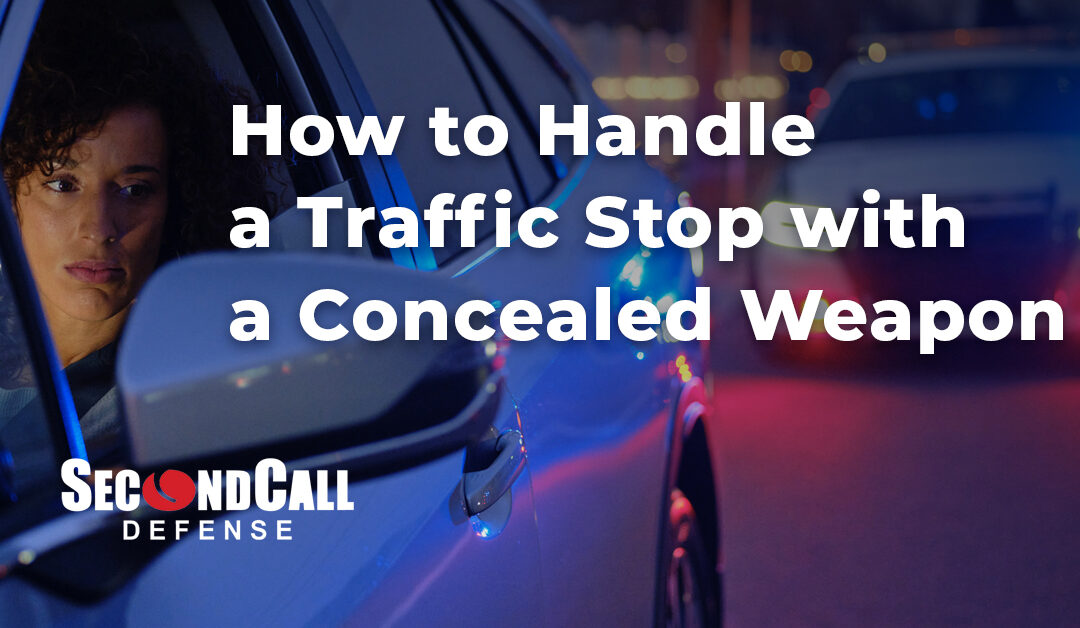 How to Handle a Traffic Stop with a Concealed Weapon