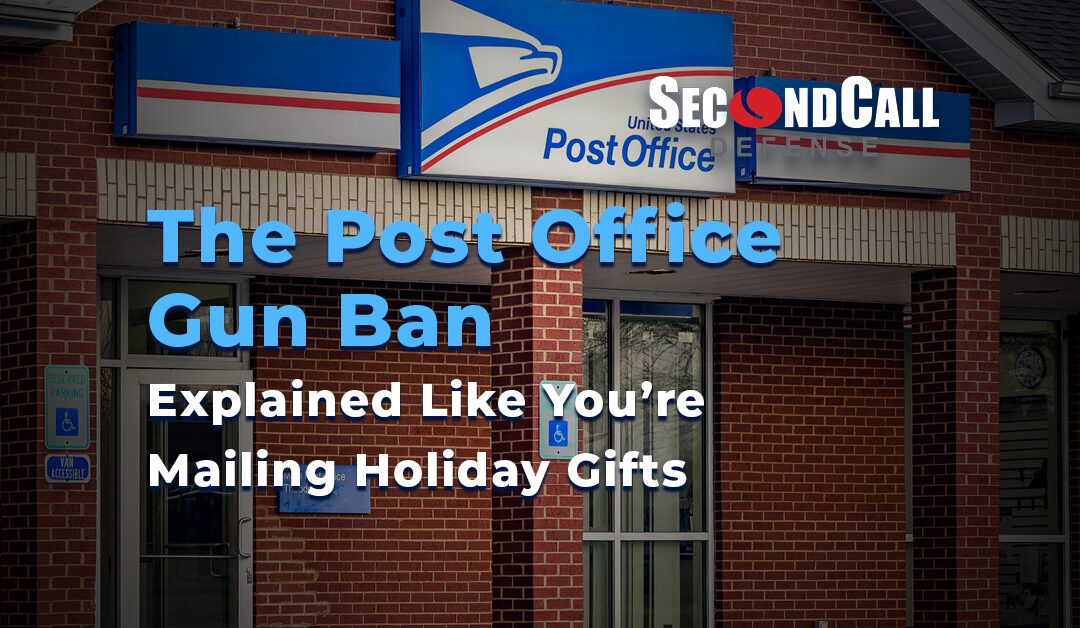 The Post Office Gun Ban – Explained Like You’re Mailing Holiday Gifts