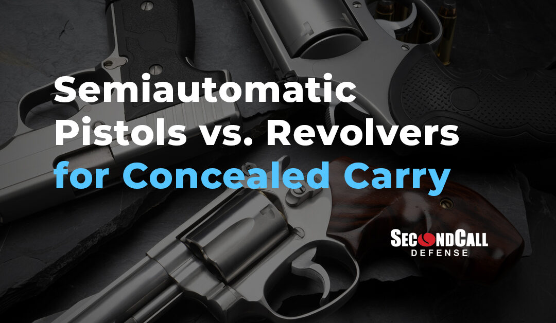 Semiautomatic Pistols vs. Revolvers for Concealed Carry